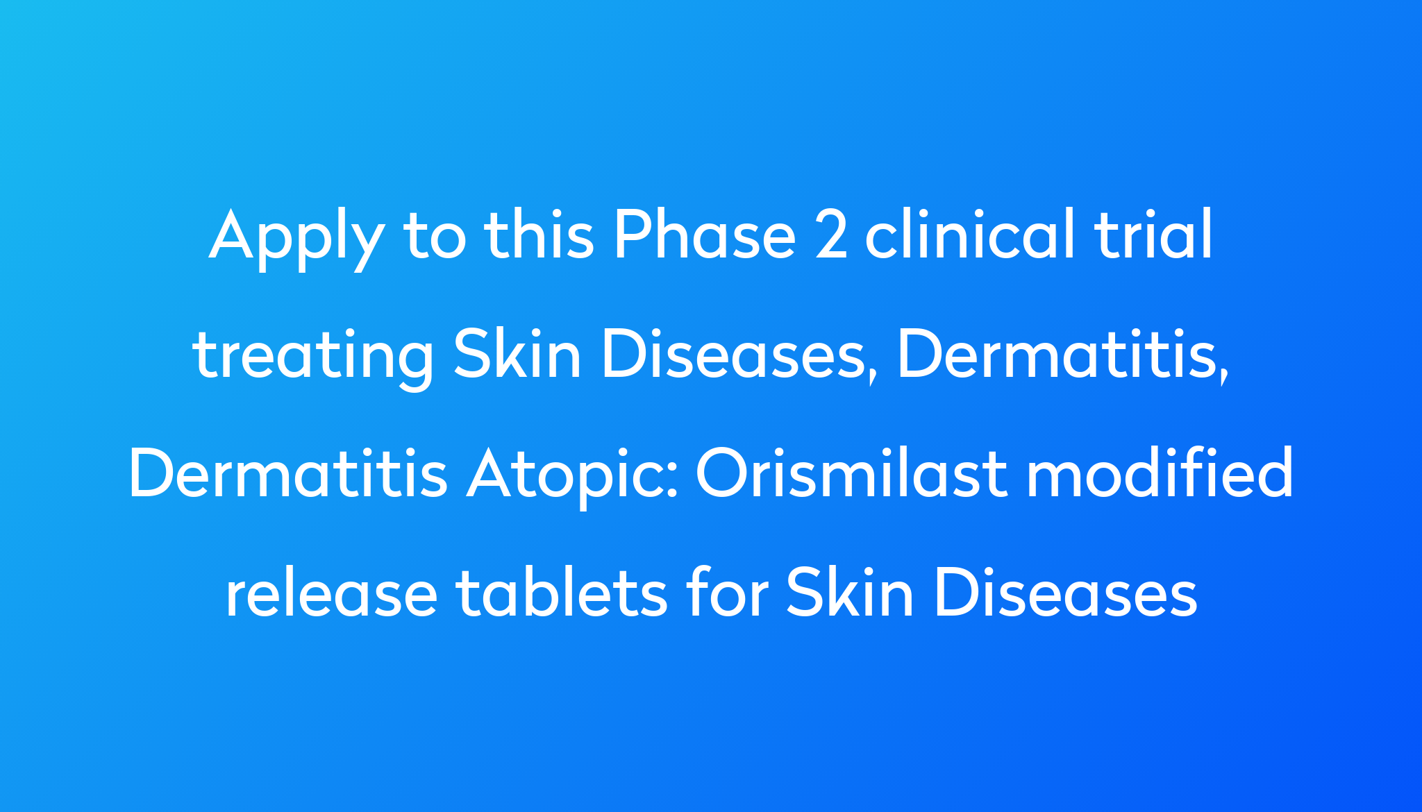 orismilast-modified-release-tablets-for-skin-diseases-clinical-trial